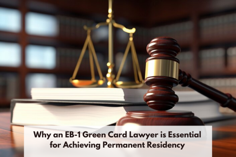 Why an EB-1 Green Card Lawyer is Essential for Achieving Permanent Residency