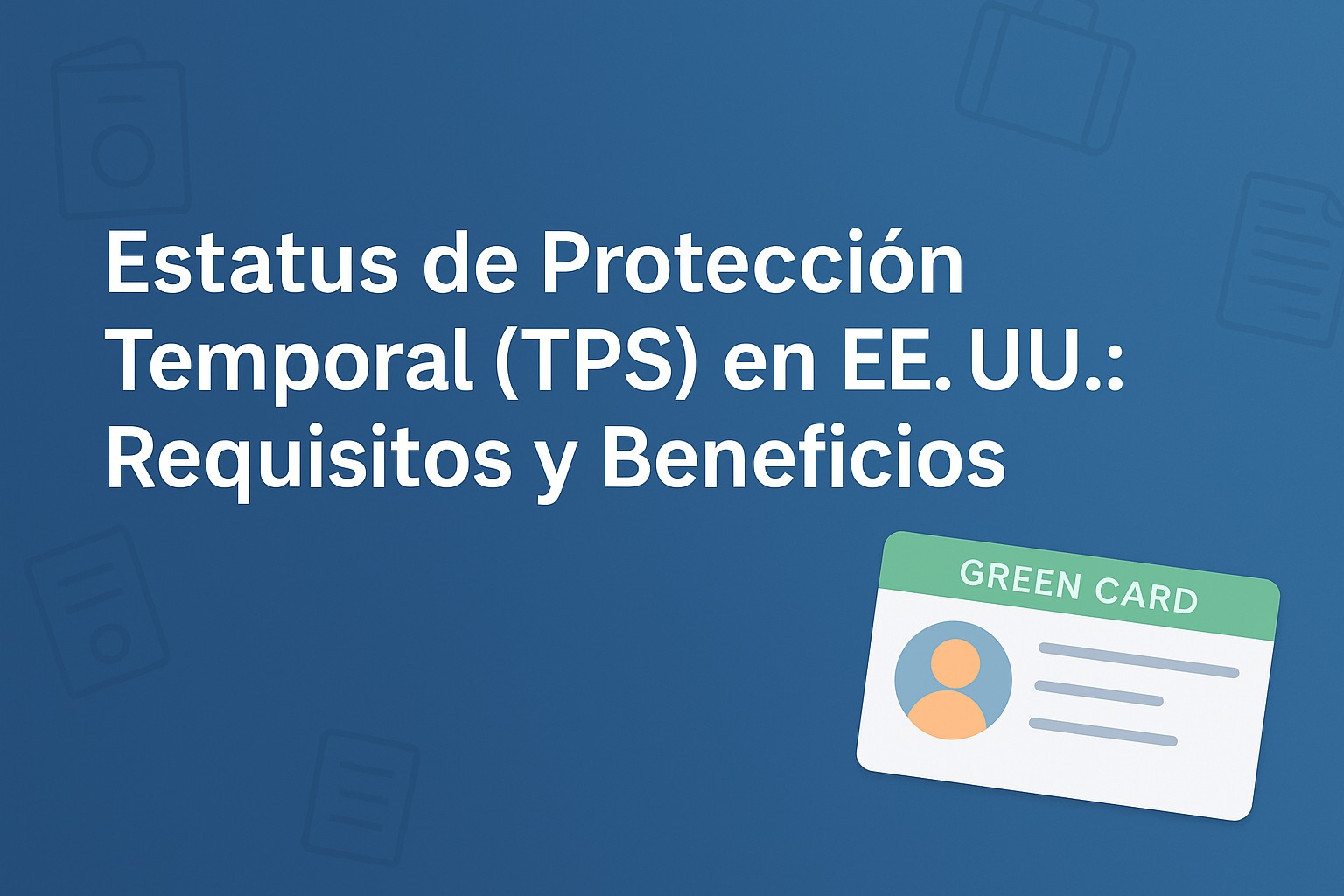 estatus de proteccion temporal requisitos y beneficios