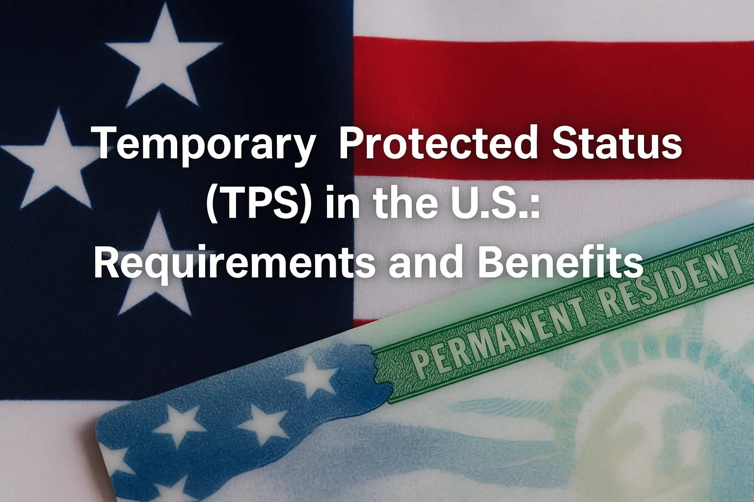 temporary protected status requirements and benefits