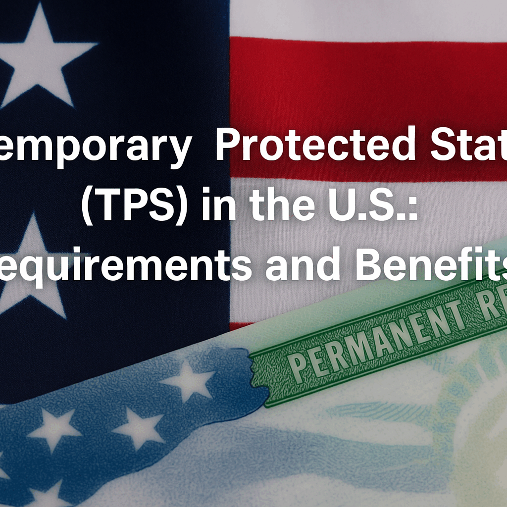 temporary protected status requirements and benefits