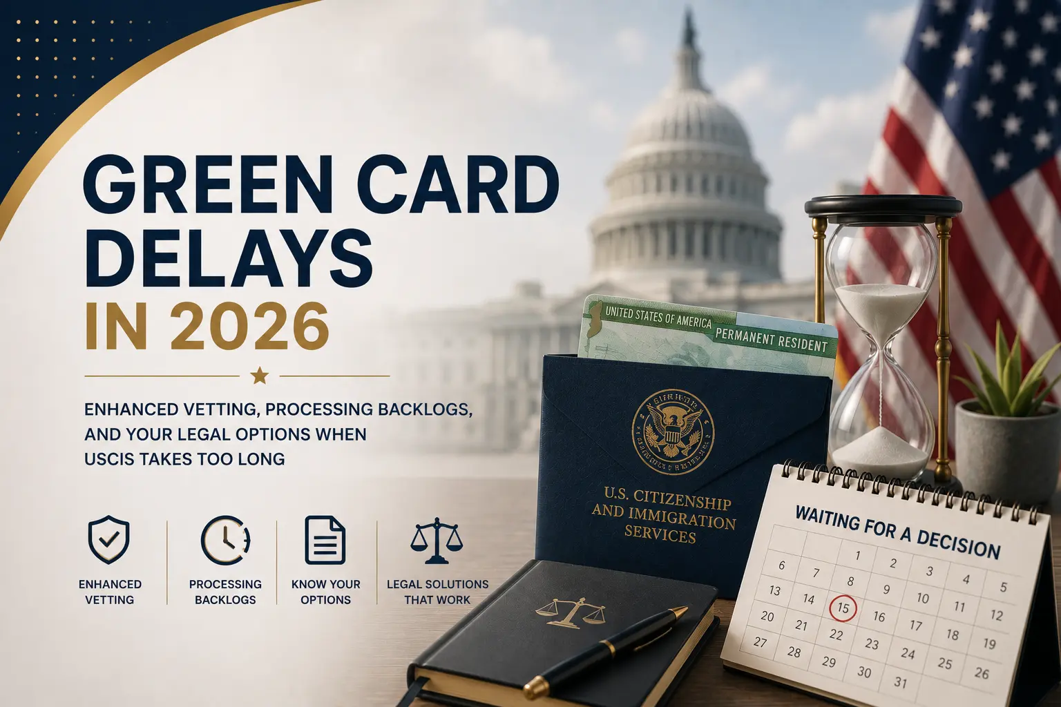 How to proceed with green card delays in 2026