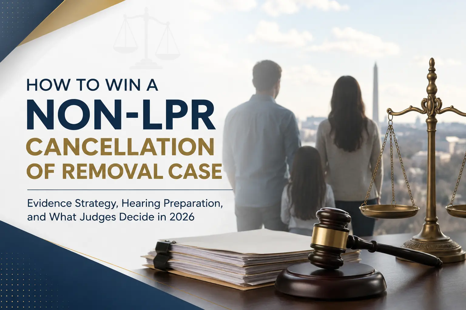 How to win a Non LPR Cancellation Removal Case